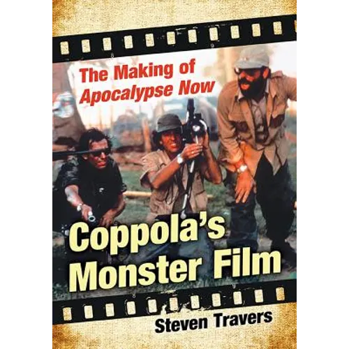 Coppola's Monster Film: The Making of Apocalypse Now - Paperback