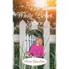 The White Picket Fence: God's Test Pilot Ii - Hardcover