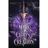 The Mark of Chaos and Creation - Paperback