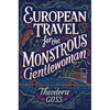 European Travel for the Monstrous Gentlewoman - Paperback