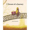 I Dream of a Journey - Hardcover