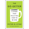 The Go-Getter: A Story That Tells You How to Be One; The Complete Original Edition: Also Includes Elbert Hubbard's a Message to Garcia - Paperback