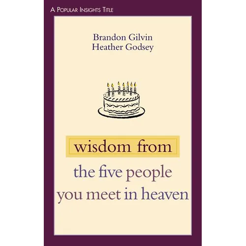 Wisdom from the Five People You Meet in Heaven - Paperback