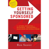 Getting Yourself Sponsored: For Authors, Associations, or Any Business... Your Blueprint to Unlock Brand New Revenue Streams - Paperback