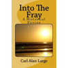 Into The Fray: A Historical Fiction - Paperback