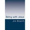 Being with Jesus: A Thirty-Day Journey - Paperback