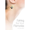 Nothing But Your Memories - Paperback