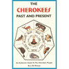The Cherokees Past and Present - Paperback