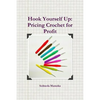 Hook Yourself Up: Pricing Crochet for Profit - Paperback