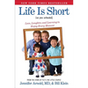 Life Is Short (No Pun Intended): Love, Laughter, and Learning to Enjoy Every Moment - Paperback