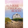 Sunrise At Pelican Beach (Pelican Beach Series Book 5) - Paperback
