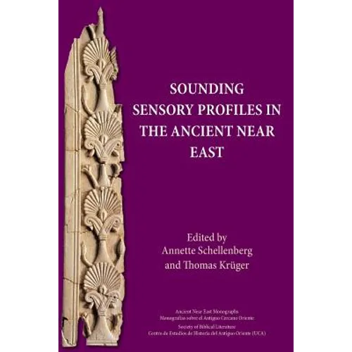 Sounding Sensory Profiles in the Ancient Near East - Paperback