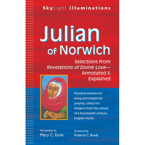 Julian of Norwich: Selections from Revelations of Divine Love--Annotated & Explained - Paperback