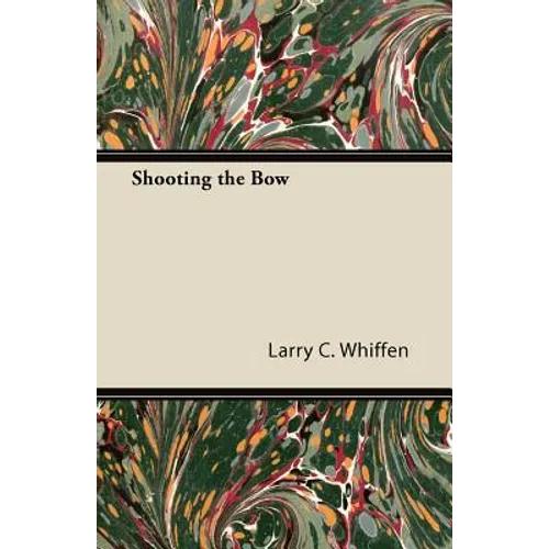 Shooting the Bow - Paperback
