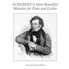 Schubert's Most Beautiful Melodies for Flute and Guitar - Paperback