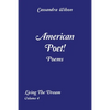 American Poet! Poems: Living the Dream Volume 4 - Paperback