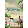 Seamstress of Acadie - Hardcover