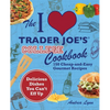 The I Love Trader Joe's College Cookbook: 150 Cheap and Easy Gourmet Recipes - Paperback