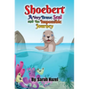 Shoebert: A Very Brave Seal and The Impossible Journey - Paperback