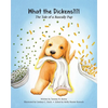 What the Dickens?!?!: The Tale of a Rascally Pup - Paperback