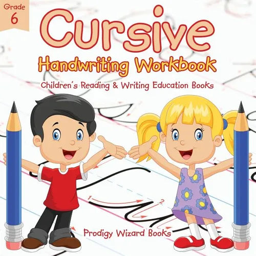 Cursive Handwriting Workbook Grade 6: Children's Reading & Writing Education Books - Paperback