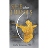 She Who Hunts: Artemis: The Goddess Who Changed the World - Hardcover