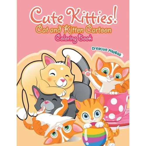 Cute Kitties! Cat and Kitten Cartoon Coloring Book - Paperback