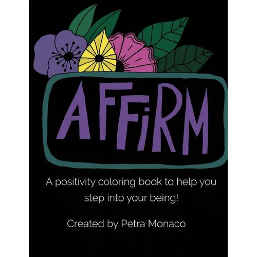 Affirm Yourself Coloring Book: Coloring Book with Affirmations - Paperback