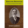 Rescuing Beefsteak: The Story of a Pragmatic Pioneer Idealist - Paperback