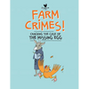 Farm Crimes: Cracking the Case of the Missing Egg - Hardcover