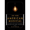 The New American Musical: An Anthology from the End of the 20th Century - Paperback