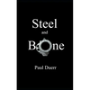 Steel and Bone - Paperback