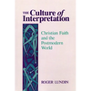 The Culture of Interpretation: Christian Faith and the Postmodern World - Paperback