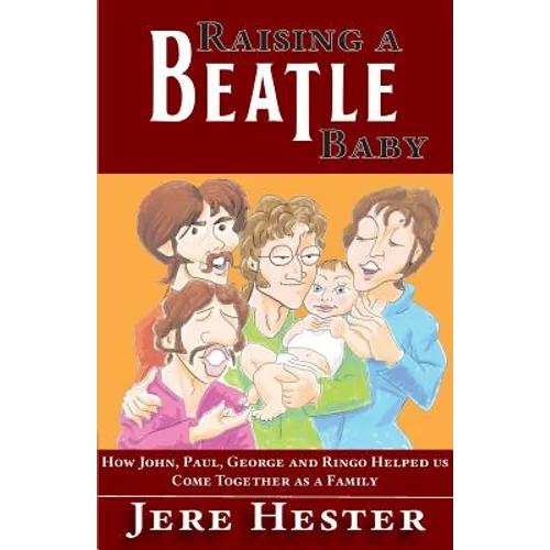 Raising a Beatle Baby - Paperback