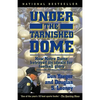 Under the Tarnished Dome: How Notre Dame Betrayd Ideals for Football Glory - Paperback