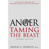 Anger: A Step-By-Step Program for Managing Anger Calmly and Effectively: Taming the Beast - Paperback