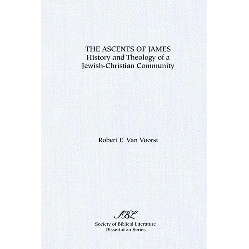 The Ascents of James: History and Theology of a Jewish-Christian Community - Paperback
