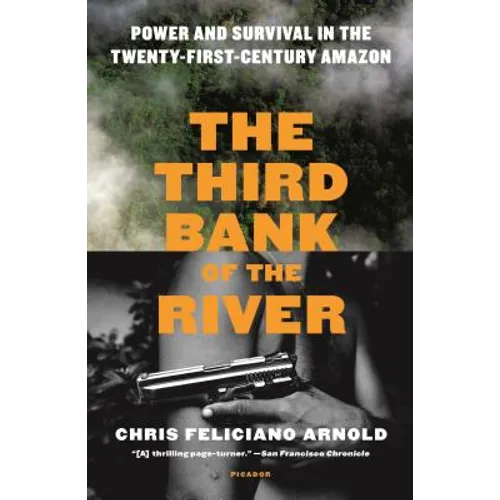 The Third Bank of the River: Power and Survival in the Twenty-First-Century Amazon - Paperback
