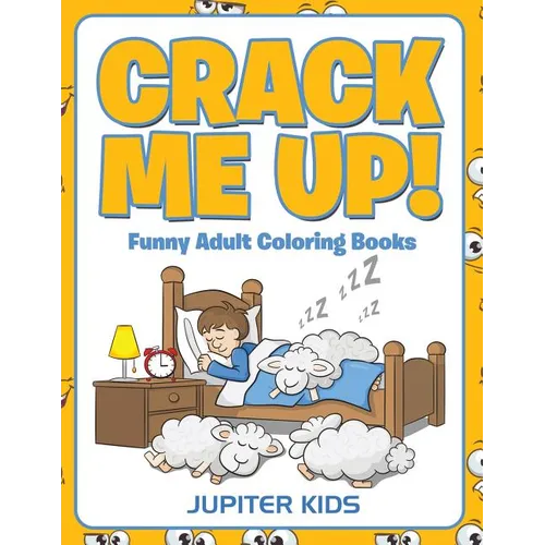 Crack Me Up!: Funny Adult Coloring Books - Paperback