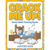 Crack Me Up!: Funny Adult Coloring Books - Paperback
