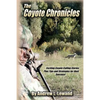 The Coyote Chronicles: Exciting Coyote Hunting Stories and Tips & Strategies for their Success! - Paperback