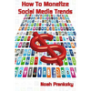 How to Monetize Social Media Trends - Paperback