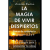 La Magia de Vivir Despiertos: "Gotas de sabiduría". La trilogía para alimentar tu alma - Paperback