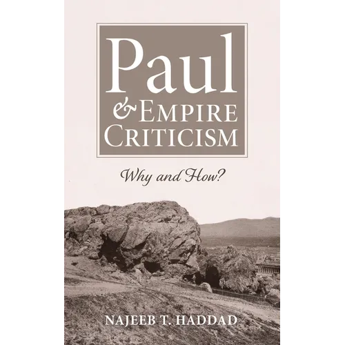 Paul and Empire Criticism: Why and How? - Hardcover