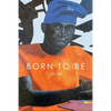 Born to Be - Paperback