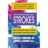 What You Must Know about Strokes: How to Recover from a Stroke and Prevent Another Stroke - Paperback
