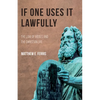 If One Uses It Lawfully: The Law of Moses and the Christian Life - Hardcover