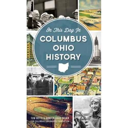 On This Day in Columbus Ohio History - Hardcover