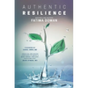 Authentic Resilience: Bringing Your Strengths to Life! - Paperback