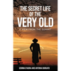 The Secret Life of the Very Old: A View from the Summit - Paperback